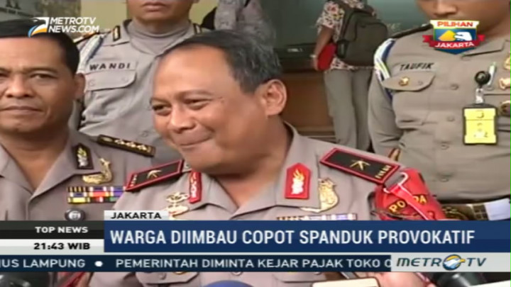 Polda Metro Jaya Kantongi Nama Dalang Spanduk Provokatif