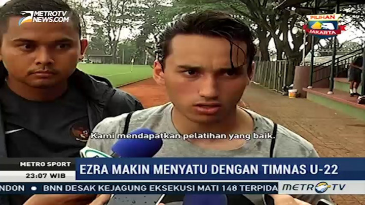 Ezra Nikmati Setiap Sesi Latihan bersama Timnas U-22