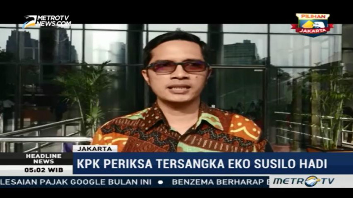 KPK Periksa Eko Susilo Terkait Kasus Dugaan Suap di Bakamla