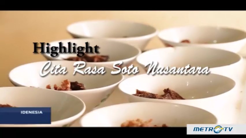 Highlight Idenesia: Cita Rasa Soto Nusantara