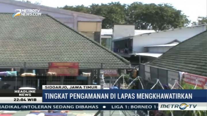 Tingkat Pengamanan di Lapas Kelas II Sidoarjo Mengkhawatirkan