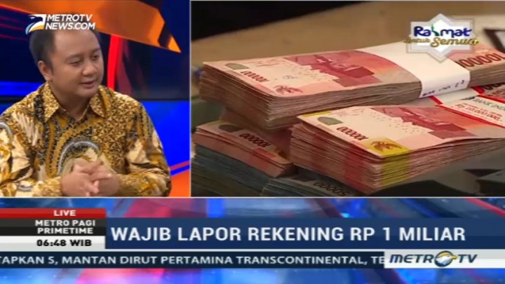 Wajib Lapor Rekening Rp1 Miliar (2)