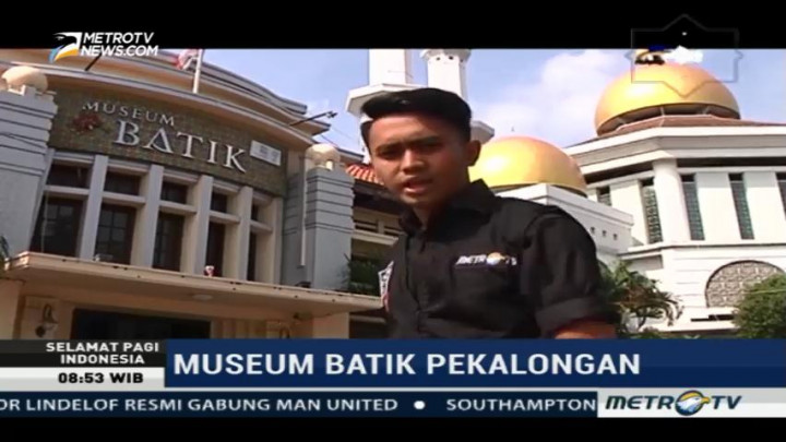 Mengunjungi Museum Batik Pekalongan