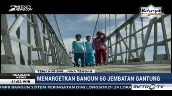 Pemerintah akan Bangun 60 Jembatan Gantung pada 2017