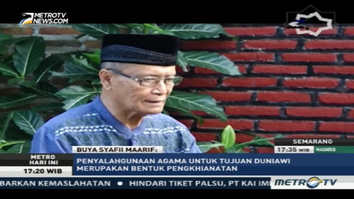 Buya Syafii: Penyalahgunaan Agama untuk Tujuan Duniawi Merupakan Pengkhianatan