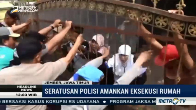 Eksekusi Rumah di Jember Berujung Ricuh