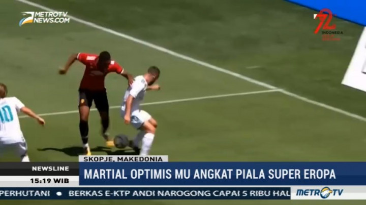 Jelang Piala Super Eropa, Martial Optimis MU Kalahkan Real Madrid