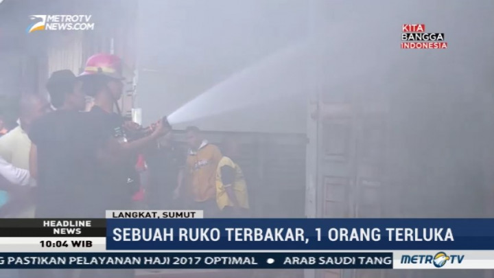 Ruko di Langkat Terbakar, Satu Orang Terluka