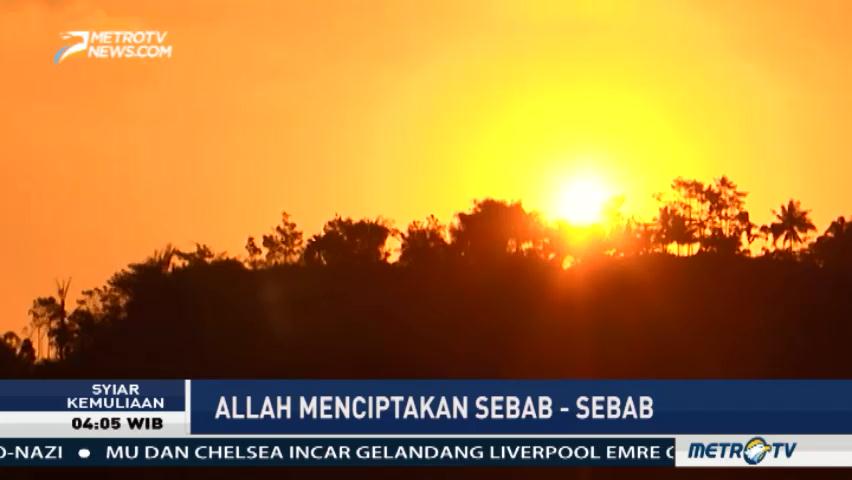 Syiar Kemuliaan: Allah Menciptakan Sebab-sebab (1)