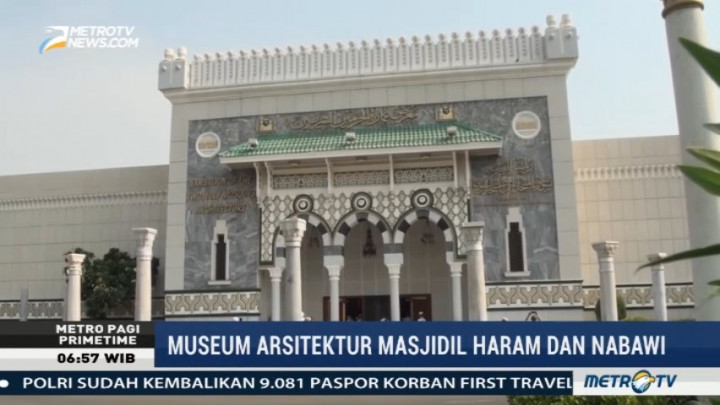 Mengunjungi Museum Arsitektur Masjidil Haram dan Nabawi