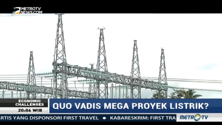 Quo Vadis Mega Proyek Listrik?