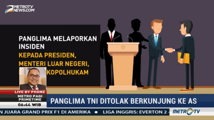 Panglima TNI Ditolak Masuk AS, Pengamat: Otoritas AS Harus Klarifikasi