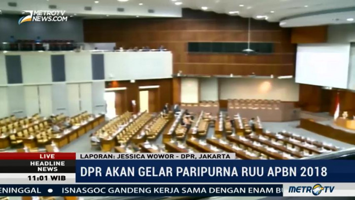 Sidang Paripurna RAPBN 2018 Molor
