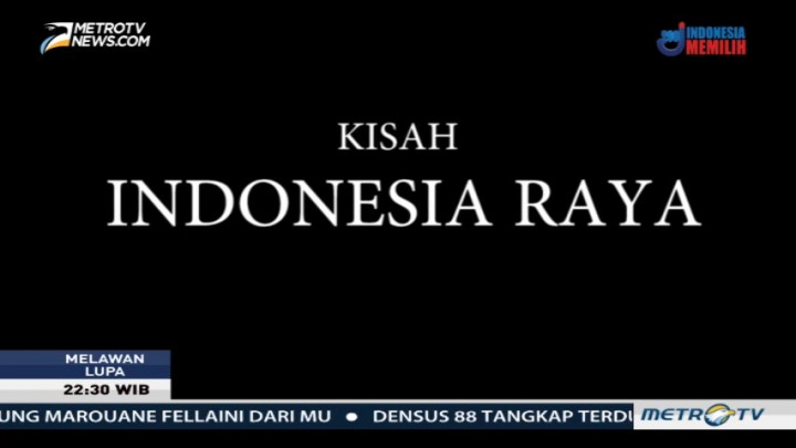 Kisah Indonesia Raya (1)