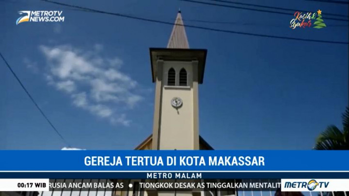 Mengunjungi Gereja Tertua di Makassar