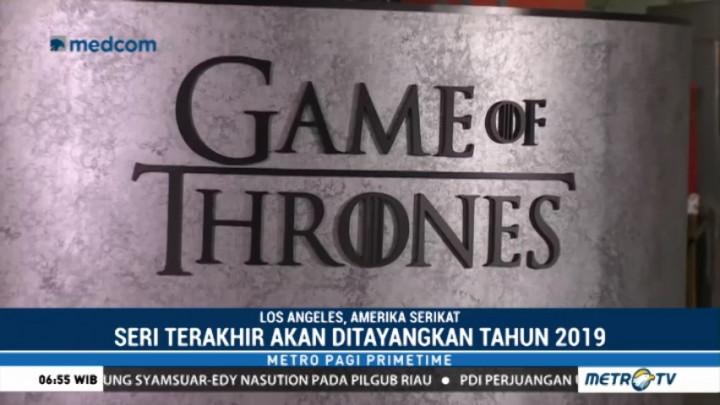 Musim Terakhir Serial Game of Thrones Tayang pada 2019