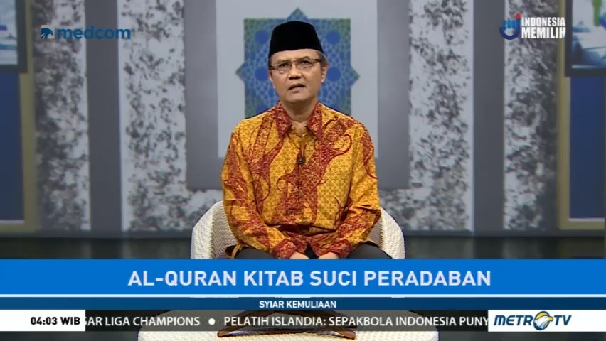 Syiar Kemuliaan: Al Quran Kitab Suci Peradaban (1)