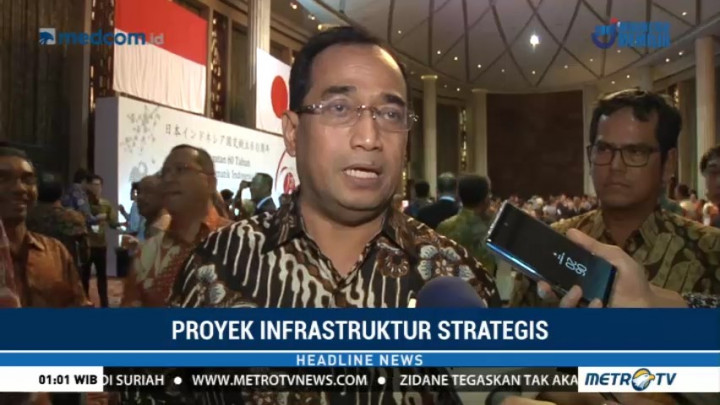 3 Proyek Infrastruktur Kerja Sama dengan Jepang Rampung 2018 dan 2019