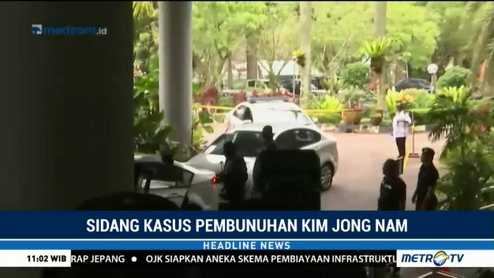 Sidang Pembunuhan Kim Jong-nam Kembali Dilanjutkan