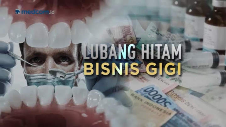 Lubang Hitam Bisnis Gigi (1)