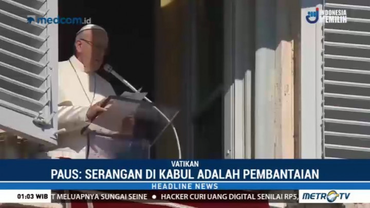 Paus Fransiskus Kecam Serangan Bom Ambulans di Kabul