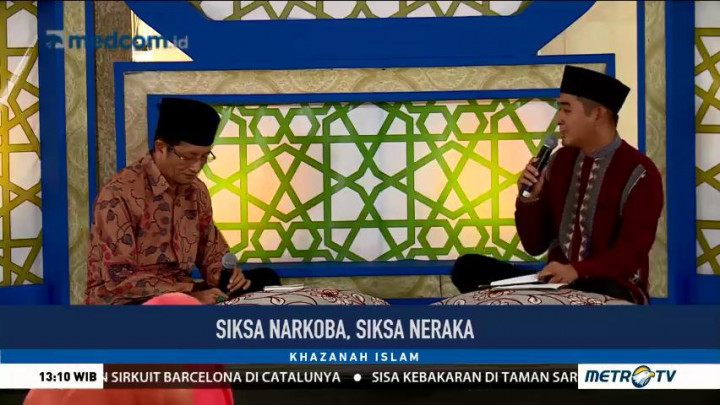 Khazanah Islam: Siksa Narkoba, Siksa Neraka (1)