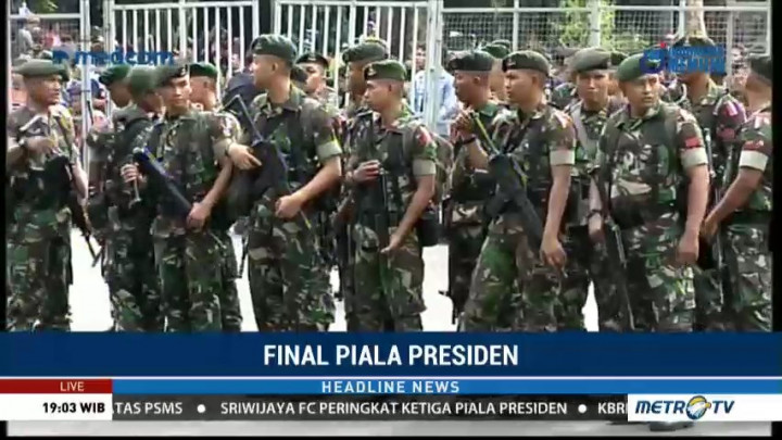 Laga Puncak Piala Presiden 2018 Dijaga 9 Ribu Personel