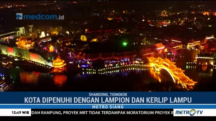 Kota Shandong Dipenuhi Kerlipan Lampu dan Lampion