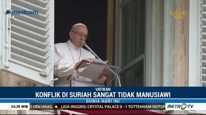 Paus Fransiskus Sebut Konflik di Suriah Sangat Tak Manusiawi