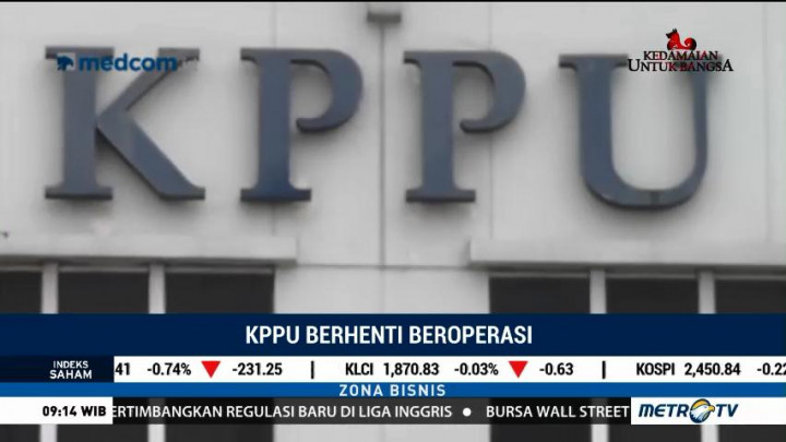 KPPU Berhenti Beroperasi