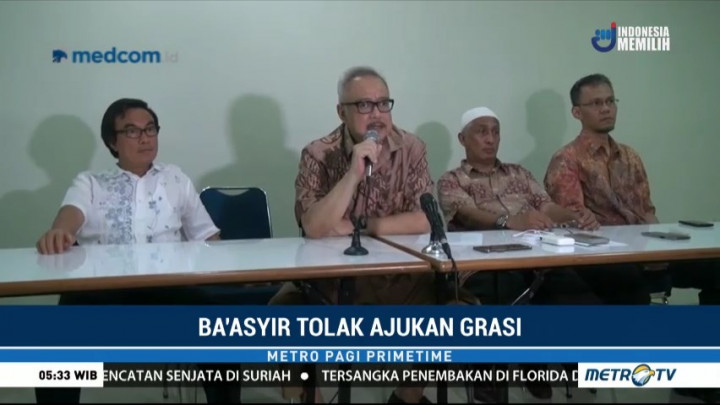 Abu Bakar Baasyir Tolak Ajukan Grasi