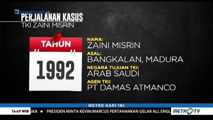 Perjalanan Kasus TKI Zaini Misrin