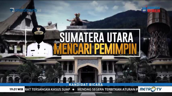 Sumatera Utara Mencari Pemimpin (1)