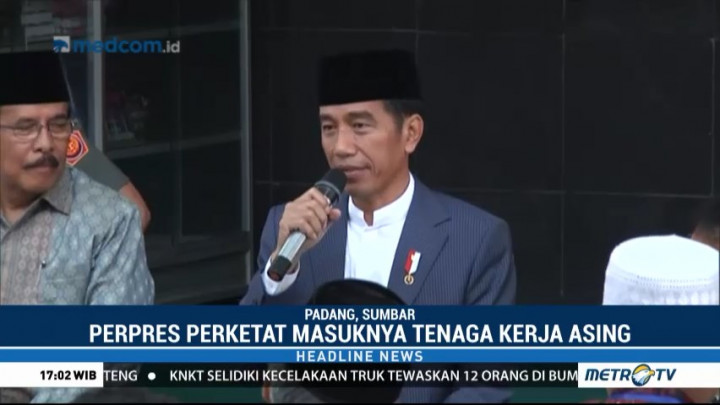 Jokowi: Perpres Perketat Masuknya TKA