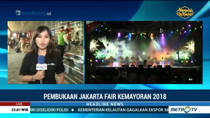 Anies Baswedan Buka Jakarta Fair Kemayoran 2018