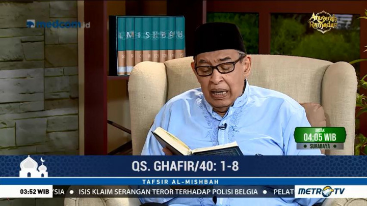 Tafsir Al Mishbah: QS Ghafir 1-8 (5)