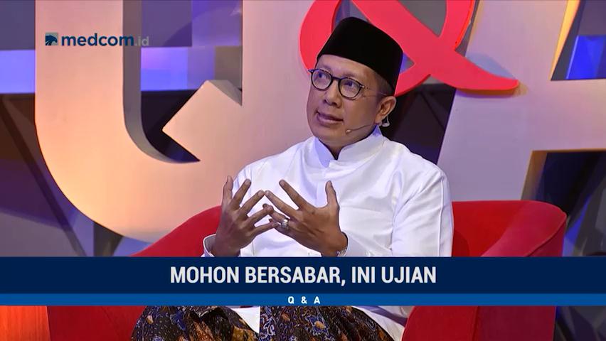Q & A - Mohon Bersabar, Ini Ujian (1)