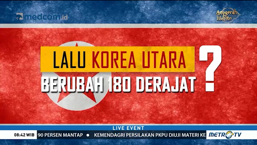 Pola Korea Utara Berubah 180 Derajat?