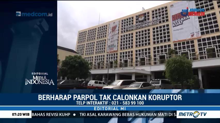 Berharap Parpol tak Calonkan Koruptor