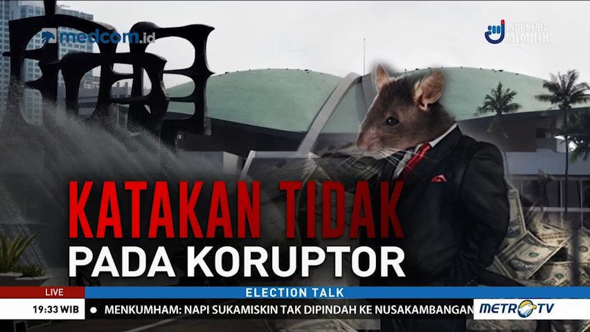 Election Talk - Katakan Tidak Pada Koruptor (1)