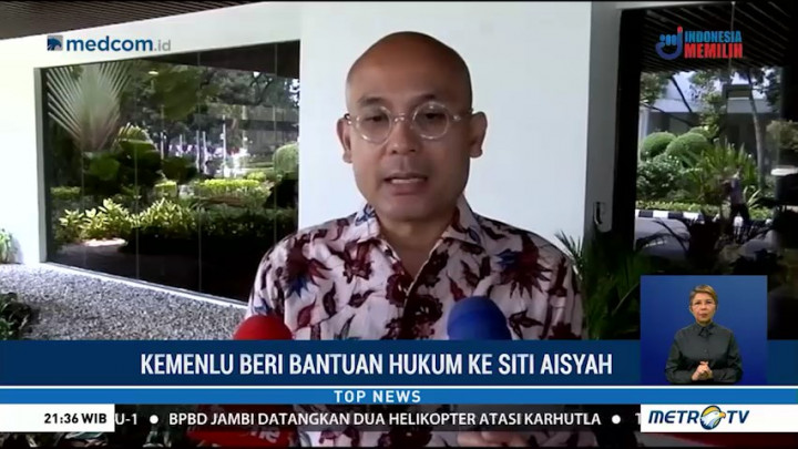 Kemenlu Telah Berikan Bantuan Hukum untuk Siti Aisyah