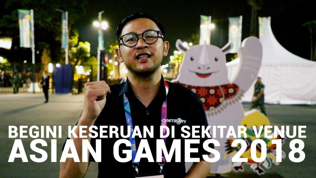 Begini Keseruan di Venue Asian Games 2018