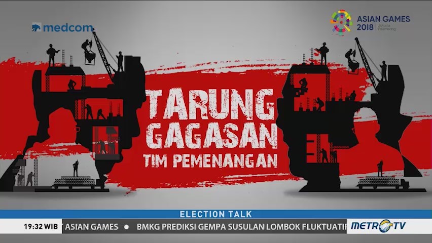 Election Talk: Tarung Gagasan Tim Pemenangan (1)