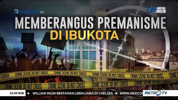 Memberangus Premanisme di Ibu Kota (1)