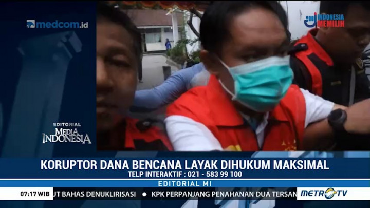 Koruptor Dana Bencana Layak Dihukum Maksimal