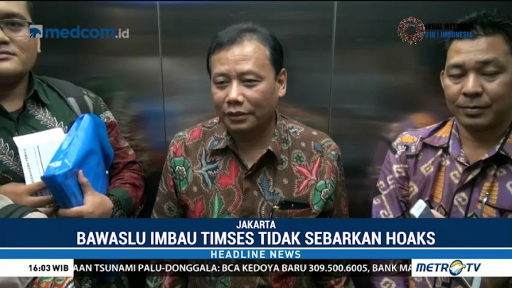 Bawaslu Imbau Timses Tidak Sebarkan Informasi Hoaks