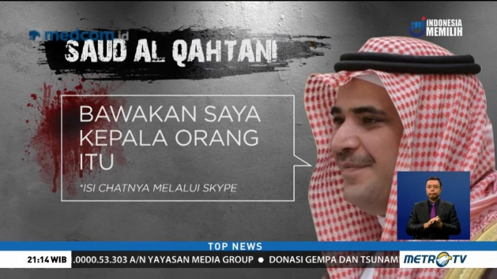 Al Qahtani Disebut Perintahkan Bunuh Khashoggi via Skype