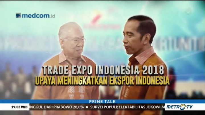 Trade Expo Indonesia 2018, Upaya Pemerintah Tingkatkan Ekspor Nasional
