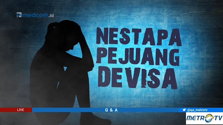Highlight Q & A - Nestapa Pejuang Devisa