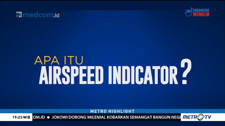 Diduga Jadi Penyebab Kecelakaan Lion Air, Apa Itu Airspeed Indicator?